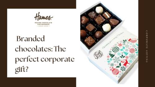 Branded chocolates: The perfect corporate gift?