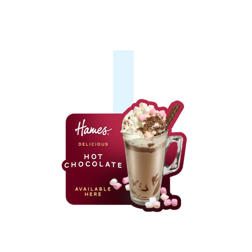 Hames Chocolates - Point Of Sale Attention Grabbing Shelf Wobbler for Unbelievably Luxurious Tasty Hot Chocolate Only using Real Chocolate W150mm x H150mm